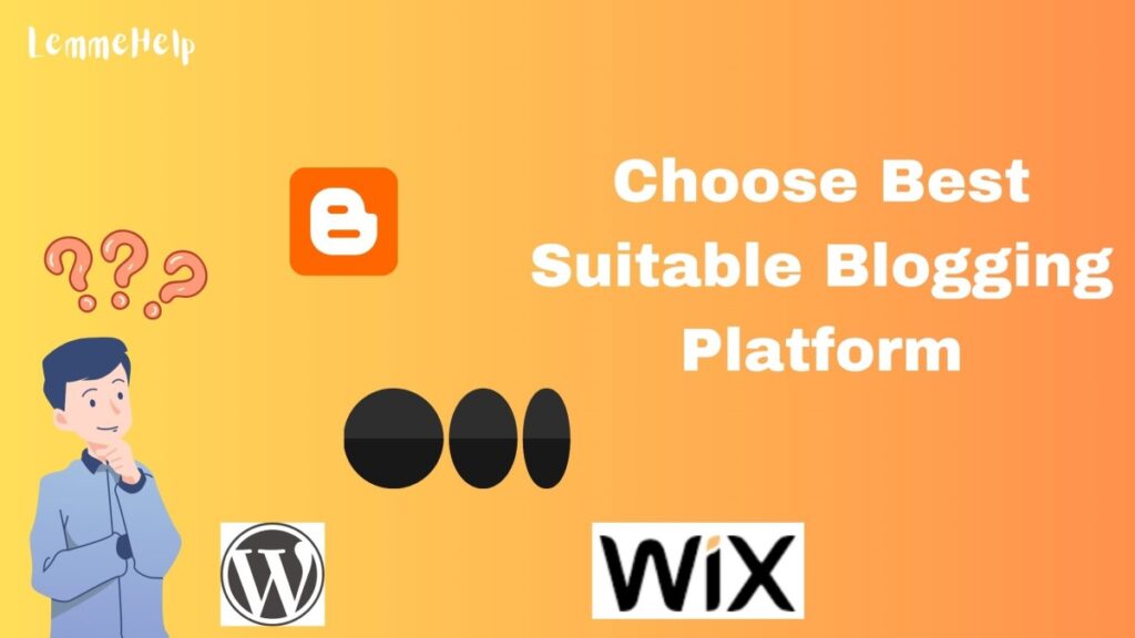 Choose Best Blogging Platform